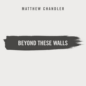 Beyond These Walls