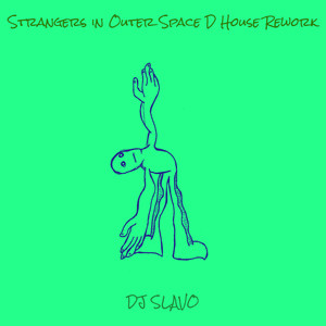 Strangers in Outer Space D House Rework