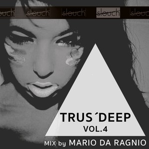 Trus'Deep, Vol. 4