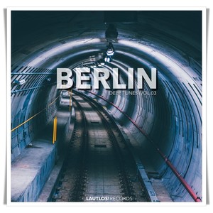 Berlin - Deep Tunes, Vol. 03