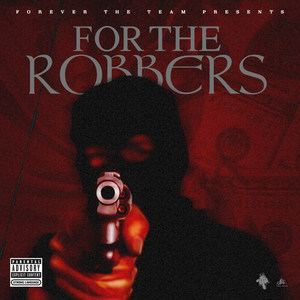 For the Robbers (Explicit)