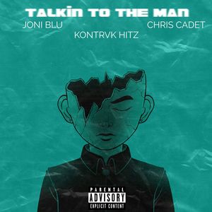 TALKIN TO THE MAN (Explicit)