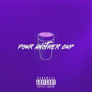 pour another cup (Explicit)