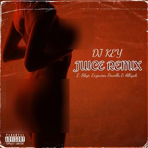 Juice (feat. E.Skye, Exzavion Powells & Alliyah) [Remix]