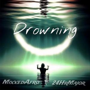 Drowning (feat. 24HrMajor)