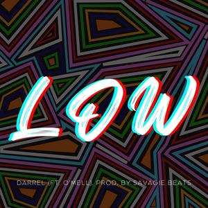 Low (feat. O'Mell)