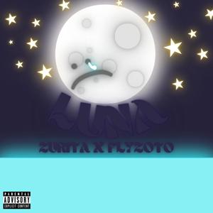 Luna (feat Flyzoto) [Explicit]