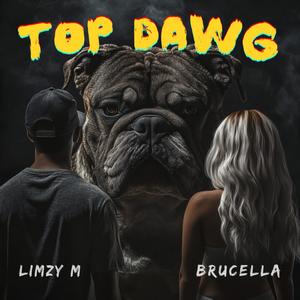 Top Dawg (feat. Brucella) [Prod. PrinceT] [Explicit]