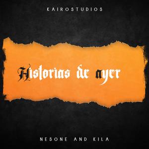 Historias de ayer (feat. Kila y Lakr) [Explicit]