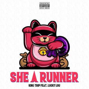 She A Runner (feat. Lucky Lou) (Explicit)