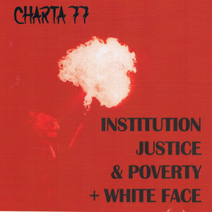 Institution, Justice & Poverty + White Face