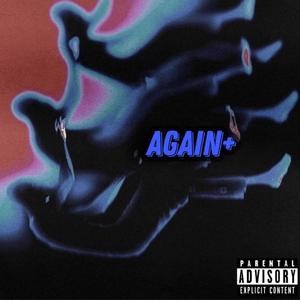 again+ (Explicit)