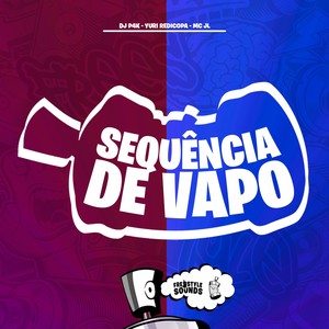 Sequência De Vapo (Explicit)