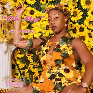 Oh My (feat. Ebone) (Explicit)