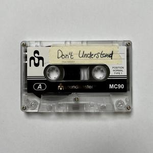 Don't Understand
