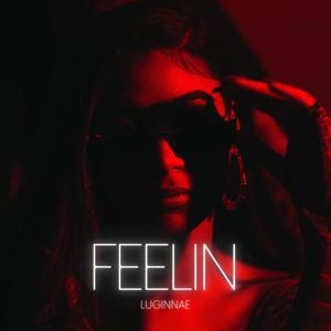 Feelin' (Explicit)