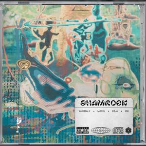 Shamrock (feat. Maciu & Déjà) (Explicit)