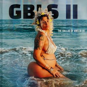 GBLS II: The Ballad of Anelia Lo (Explicit)