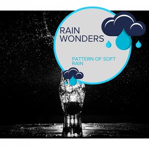 Rain Wonders - Pattern of Soft Rain