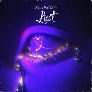 LUST (feat. E3) [Explicit]