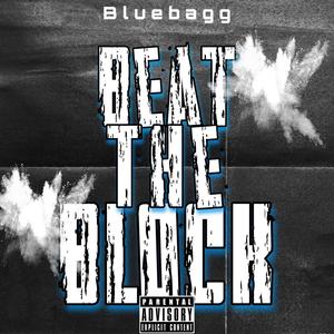 Beat the block (Explicit)