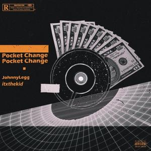 Pocket Change (Explicit)