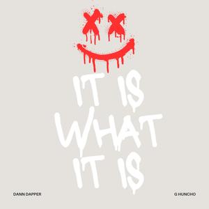 It Is What It Is (feat. G Huncho) (Explicit)