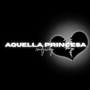 AQUELLA PRINCESA