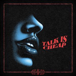 Talk Is Cheap (Explicit)