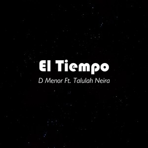 El Tiempo (feat. Talulah Neira)