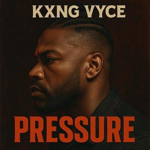 Pressure (feat. KXNG VYCE) (Explicit)