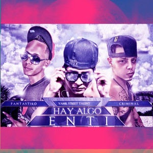 Hay Algo En Ti (Imperium Criminal los bellacronikos)