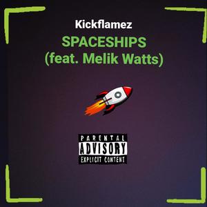 Spaceships (feat. Melik Watts) [Explicit]