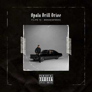 Opala Drill Drive (Explicit)