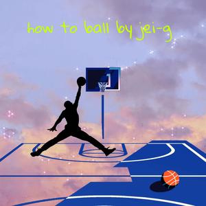 How To Ball (Explicit)