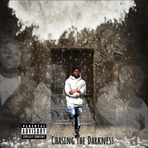 Chasing the Darkness (Explicit)