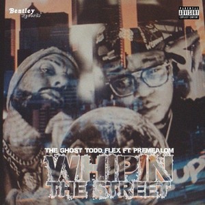 Whipin the Street (Explicit)