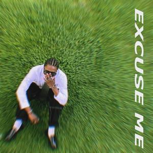 Excuse Me (Explicit)