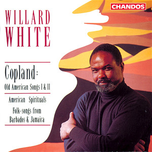 Willard White Sings Old American Songs, American Spirituals & Folk Songs from Barbados and Jamaica