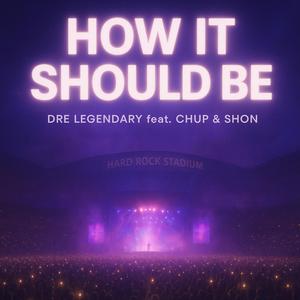 How It Should Be (feat. Chup & Shon) (Explicit)