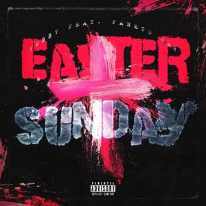 EASTER SUNDAY (SLOWED) (feat. Faneto Jay) (Explicit)