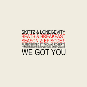 We Got You (feat. Breakdown Kings & Jaecyn Bayne) (Explicit)