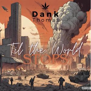 Til the World Stops (Explicit)