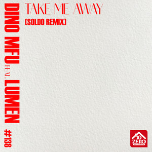 Take Me Away (Soldo Remix)