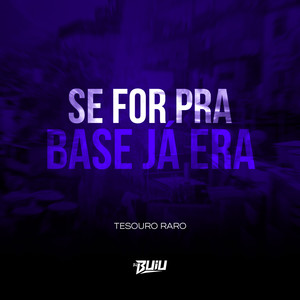 Se For Pra Base Já Era (Explicit)