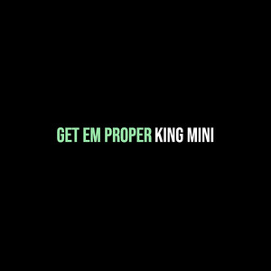 Get Em Proper (Explicit)