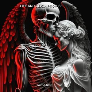 LIFE AND DEATH PROMISE