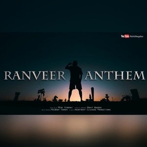Ranveer Anthem (Explicit)