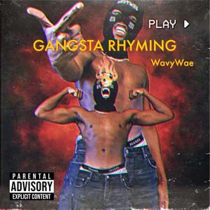 Gangsta Rhyming (Explicit)