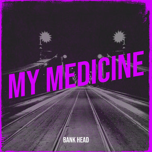 My Medicine (Explicit)
